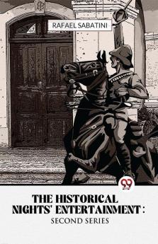 Historical Nights' Entertainment Second Series