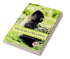 The Gorilla Hunters