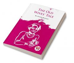 The Old Wives' Tale