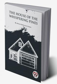 The House Of The Whispering Pines