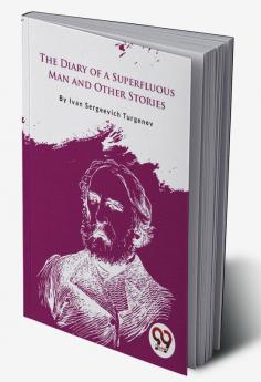 The Diary of a Superfluous Man and Other Stories