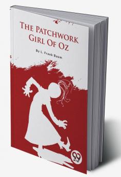 The Patchwork Girl Of Oz