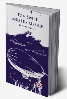 Tom Swift And His Airship