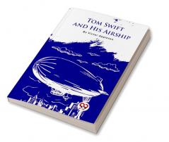 Tom Swift And His Airship