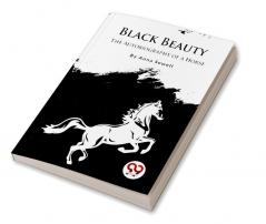 Black Beauty : The Autobiography of a Horse