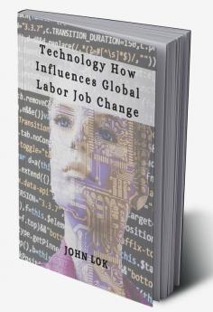 Technology How Influences Global Labor Job Change