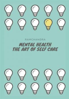 Mental Health: The Art of Self Care