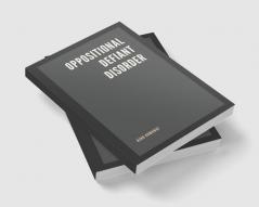 Oppositional Defiant Disorder