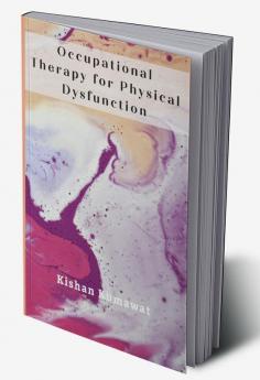 Occupational Therapy for Physical Dysfunction