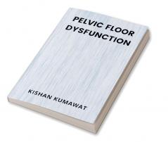 Pelvic Floor Dysfunction