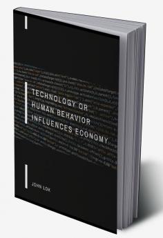 Technology Or Human Behavior Influences Economy