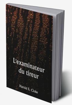 L'examinateur du tireur