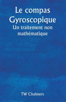 Le compas gyroscopique 

Un traitement non mathématique