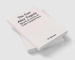 The Gun Alley Tragedy 

Record du procès de Colin Campbell Ross