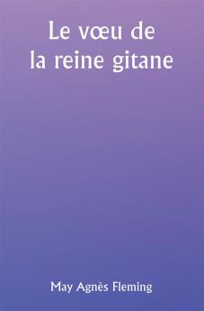 Le vœu de la reine gitane