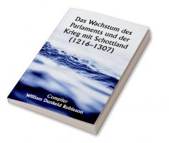 Das Wachstum des Parlaments und der Krieg mit Schottland (1216–1307)