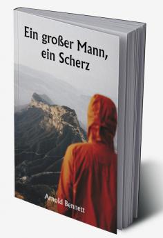 Ein großer Mann 

ein Scherz