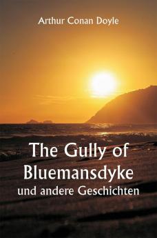 The Gully of Bluemansdyke 

und andere Geschichten