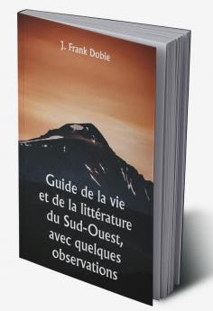 Guide de la vie et de la littérature du Sud-Ouest avec quelques observations