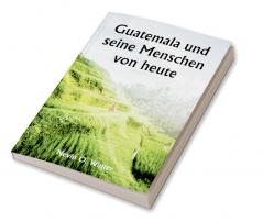 Guatemala und seine Menschen von heute 

als Bericht über das Land seine Geschichte und Entwicklung; die Menschen ihre Bräuche und Eigenschaften; Hinzu kommen Kapitel über Britisch-Honduras und die Republik Honduras mit Verweisen auf die anderen Länder Mittelamerikas Salvador Nicaragua und Costa Rica