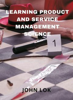 Learning Product And Service Management Science