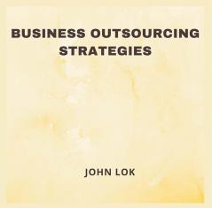 Business Outsourcing Strategies