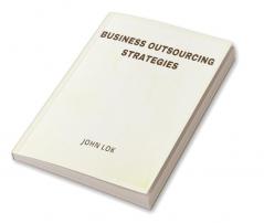 Business Outsourcing Strategies