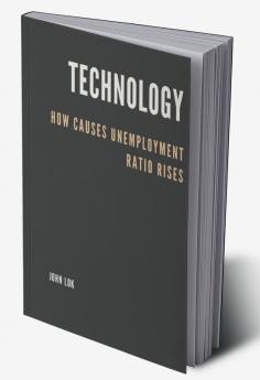 Technology How Causes Unemployment Ratio Rises