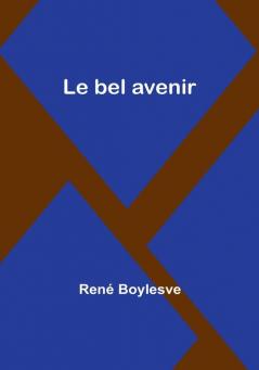 Le bel avenir