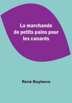 La marchande de petits pains pour les canards