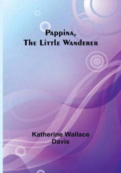 Pappina the Little Wanderer