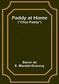 Paddy at Home ("Chez Paddy")