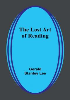 The Lost Art of Reading