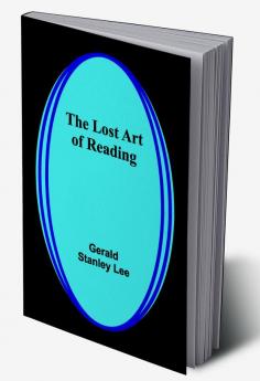 The Lost Art of Reading