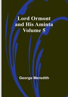 Lord Ormont and His Aminta — Volume 5