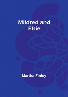 Mildred and Elsie