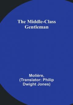 The Middle-Class Gentleman