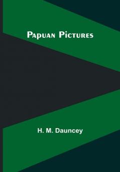 Papuan Pictures