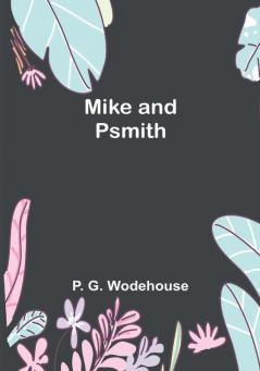 Mike and Psmith