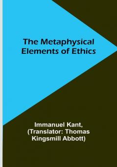 The Metaphysical Elements of Ethics