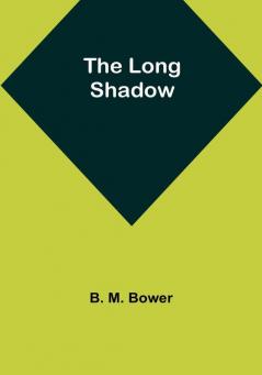 The Long Shadow