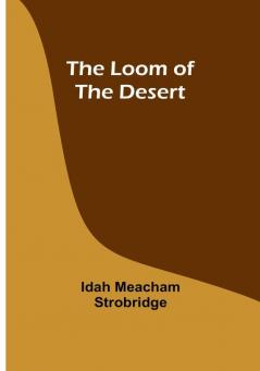 The Loom of the Desert