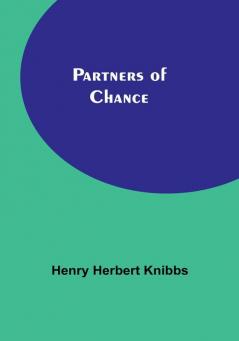 Partners of Chance