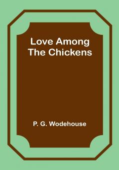 Love Among the Chickens