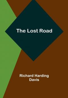 The Lost Road