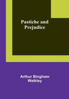 Pastiche and prejudice