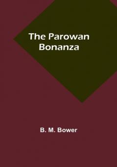 The Parowan Bonanza