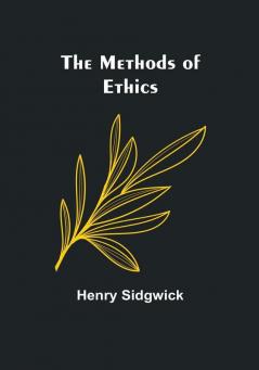 The Methods of Ethics