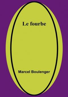 Le fourbe