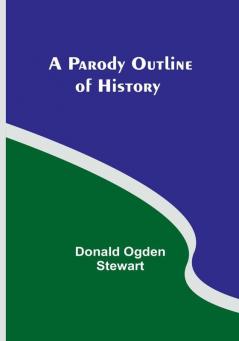 A Parody Outline of History